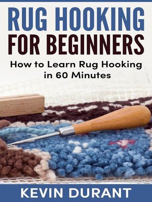 cover image of Rug Hooking for Beginner